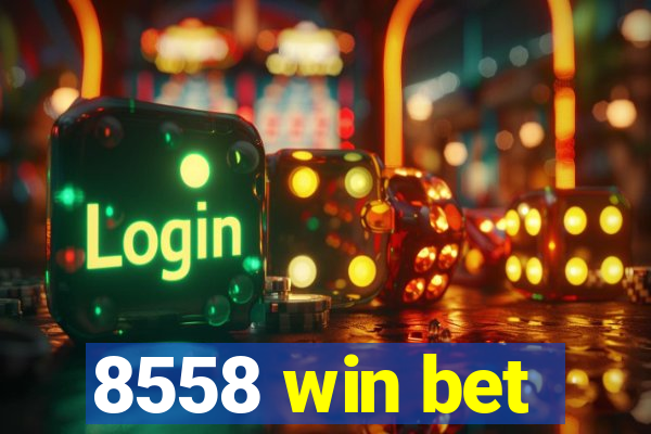 8558 win bet